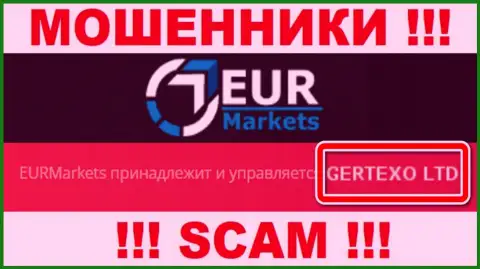На официальном интернет-портале EUR Markets сообщается, что юридическое лицо организации - Gertexo Ltd