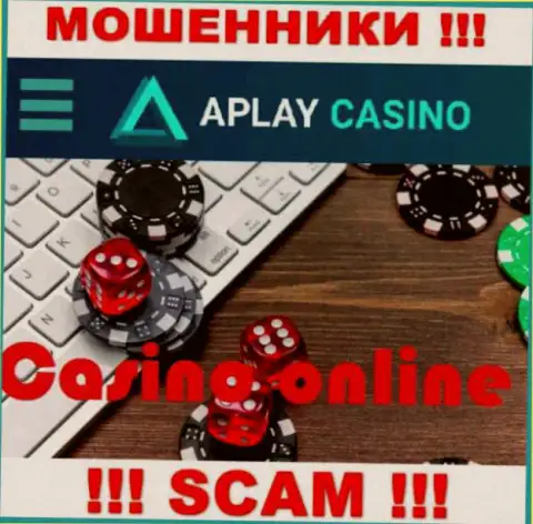 Casino - это направление деятельности, в которой прокручивают делишки APlayCasino