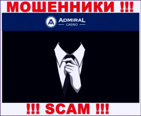 Информации о непосредственных руководителях конторы Admiral Casino нет - поэтому крайне рискованно взаимодействовать с данными internet мошенниками