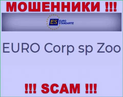 Не ведитесь на сведения о существовании юридического лица, EuroStandarte - EURO Corp sp Zoo, в любом случае кинут