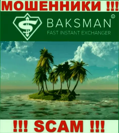 В конторе BaksMan Org беспрепятственно сливают денежные средства, скрывая инфу относительно юрисдикции