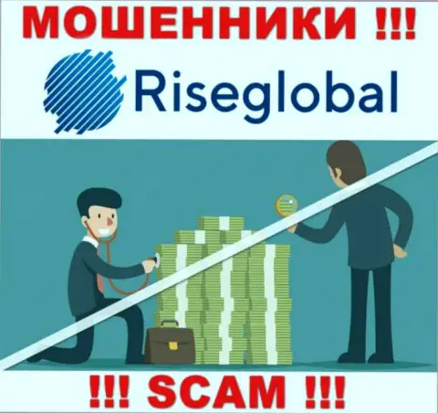 Rise Global промышляют незаконно - у данных воров нет регулятора и лицензионного документа, осторожнее !!!