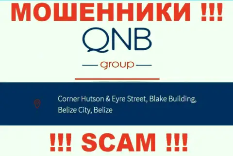 QNB Group это МОШЕННИКИСкрываются в офшоре по адресу: Corner Hutson & Eyre Street, Blake Building, Belize City, Belize